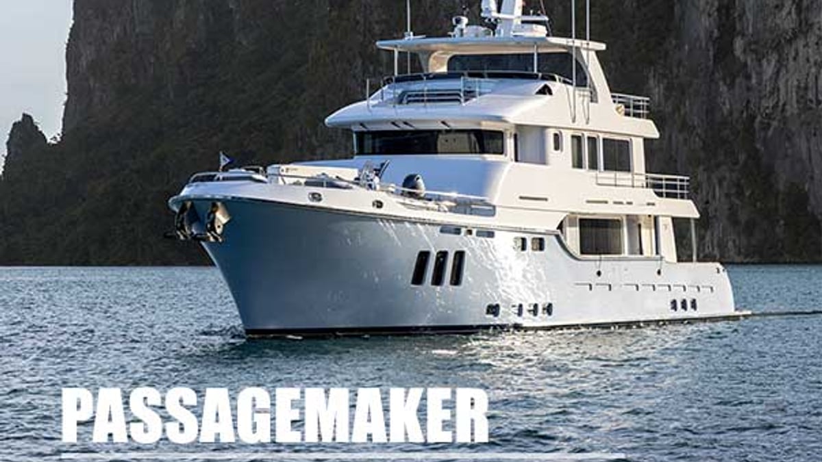 PASSAGEMAKER: NORDHAVN 100 PASSAGEMAKER: NORDHAVN 100
